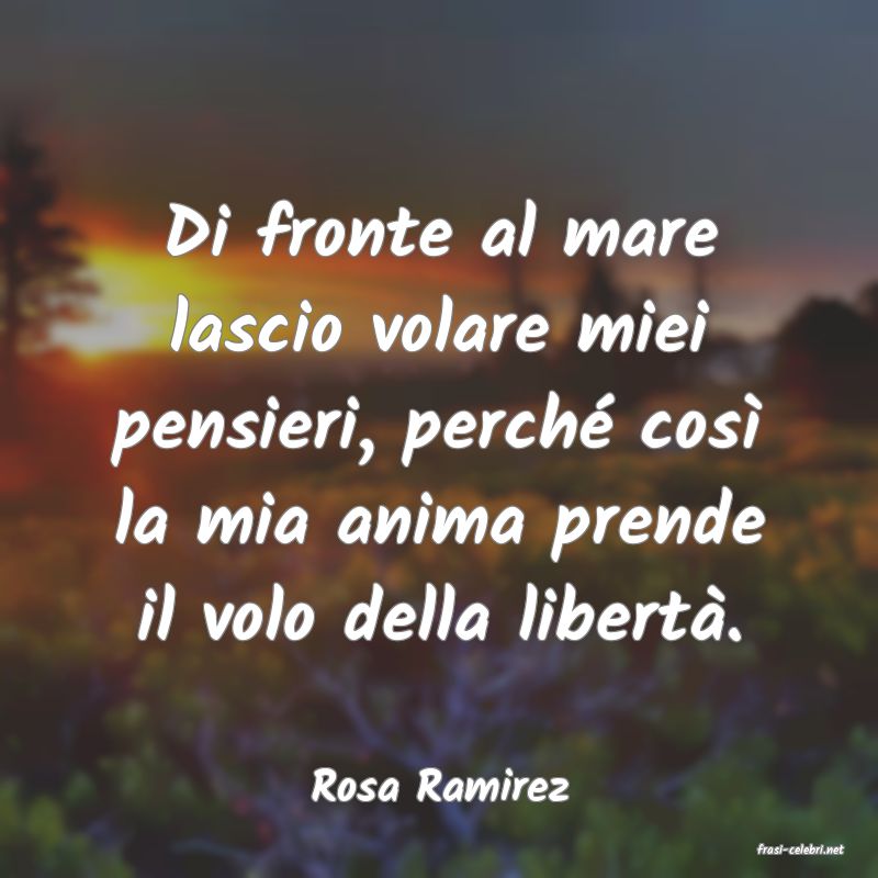 frasi di Rosa Ramirez