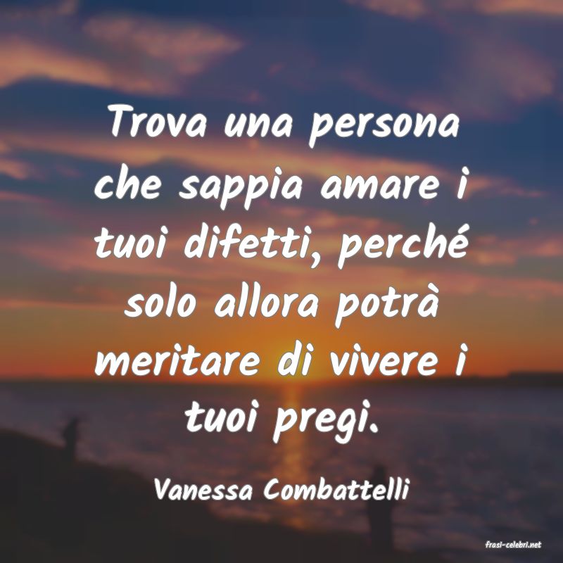 frasi di  Vanessa Combattelli
