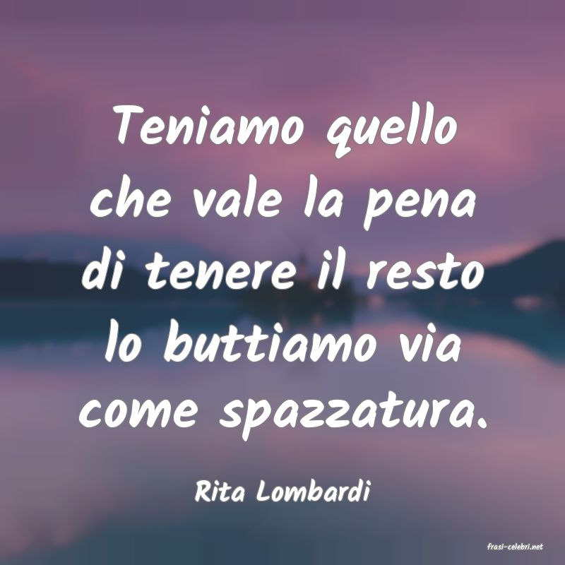 frasi di  Rita Lombardi
