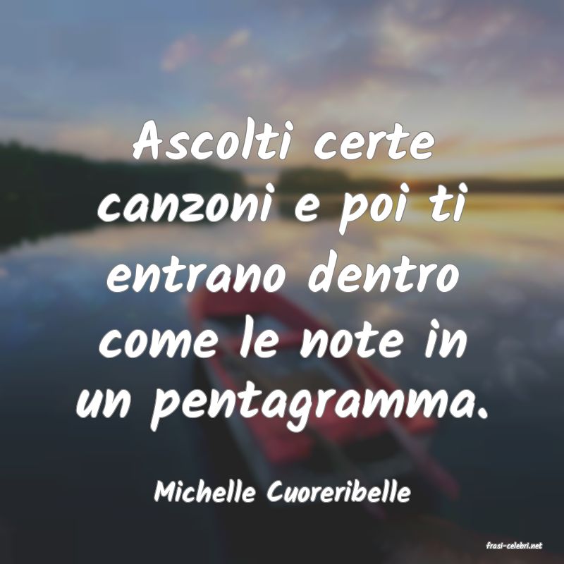 frasi di  Michelle Cuoreribelle
