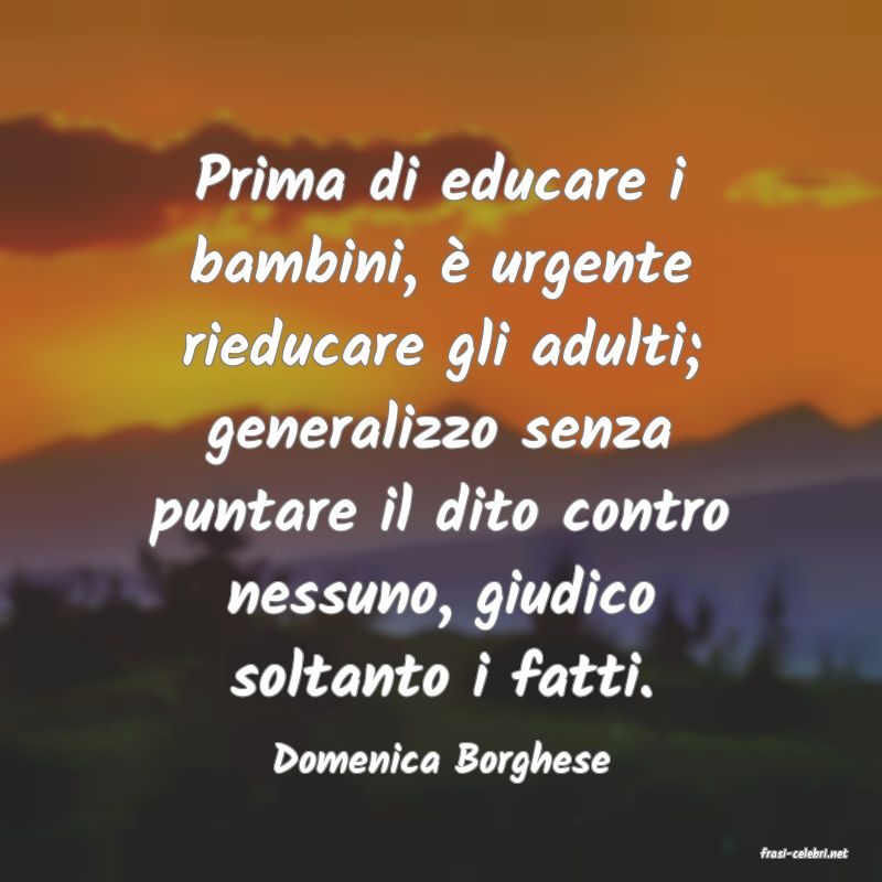 frasi di  Domenica Borghese
