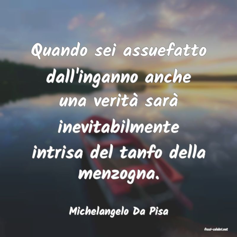frasi di Michelangelo Da Pisa