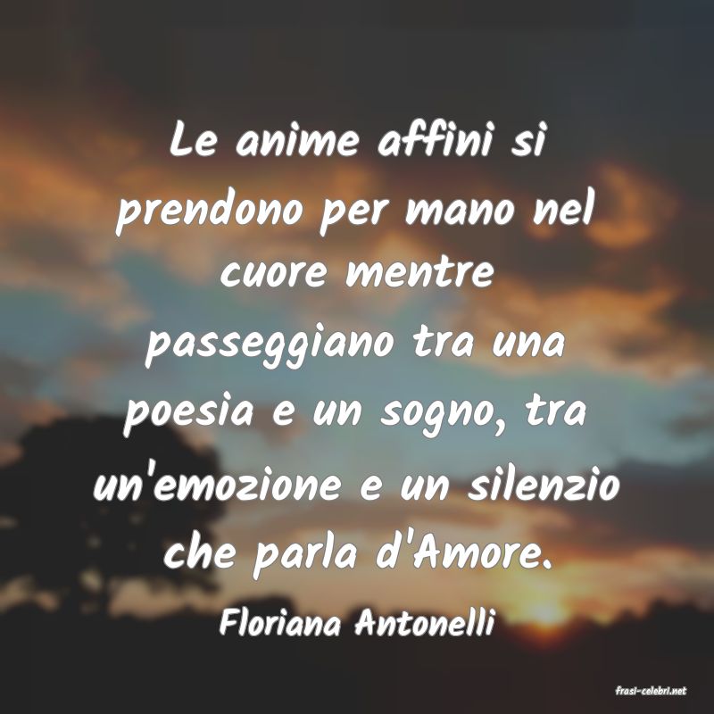 frasi di  Floriana Antonelli
