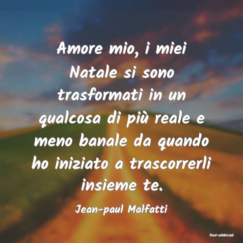 frasi di  Jean-paul Malfatti
