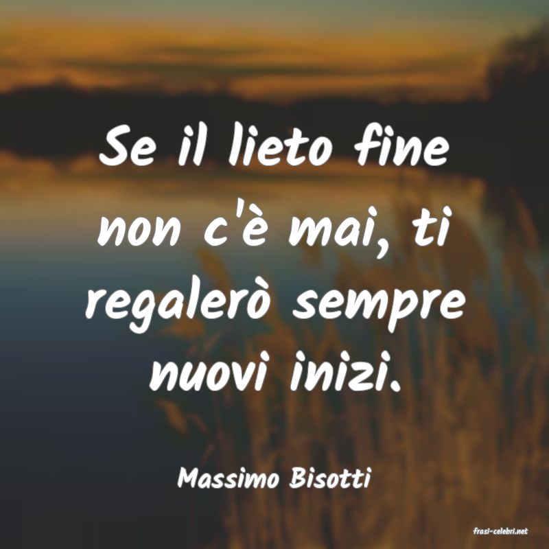 frasi di  Massimo Bisotti
