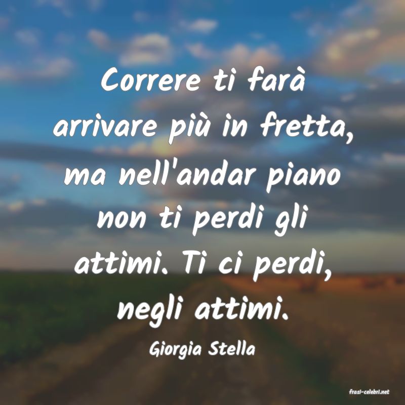 frasi di  Giorgia Stella
