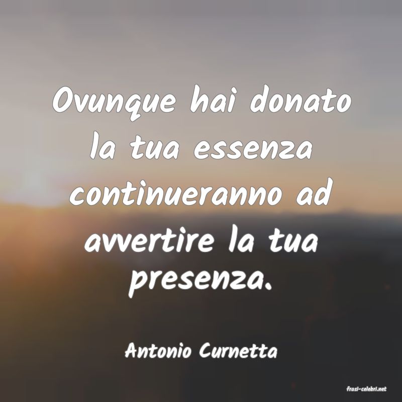 frasi di  Antonio Curnetta
