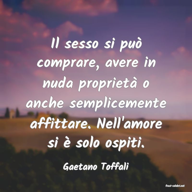 frasi di  Gaetano Toffali
