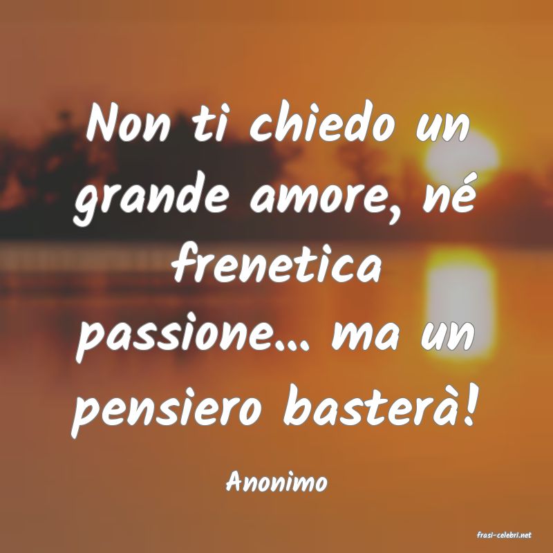 frasi di  Anonimo
