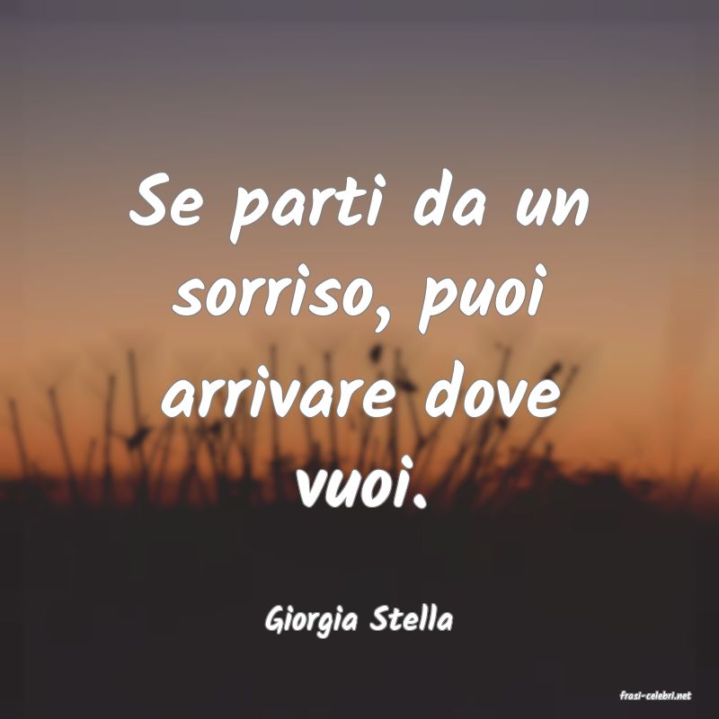 frasi di  Giorgia Stella
