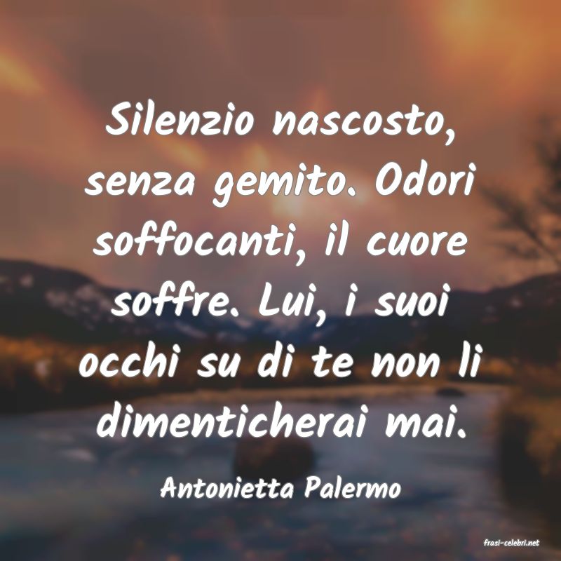 frasi di  Antonietta Palermo
