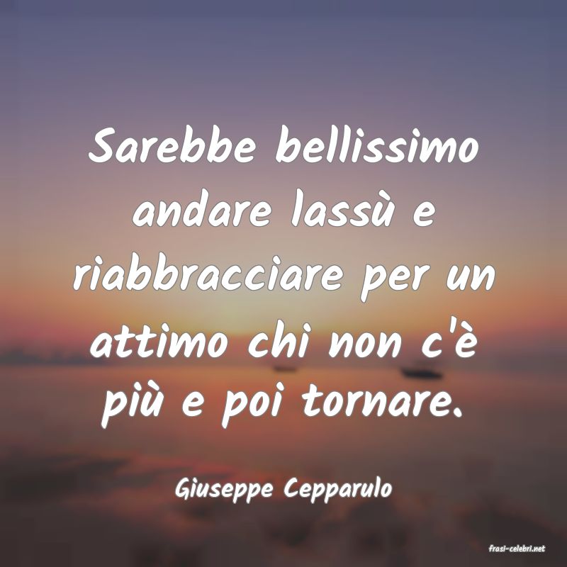 frasi di  Giuseppe Cepparulo
