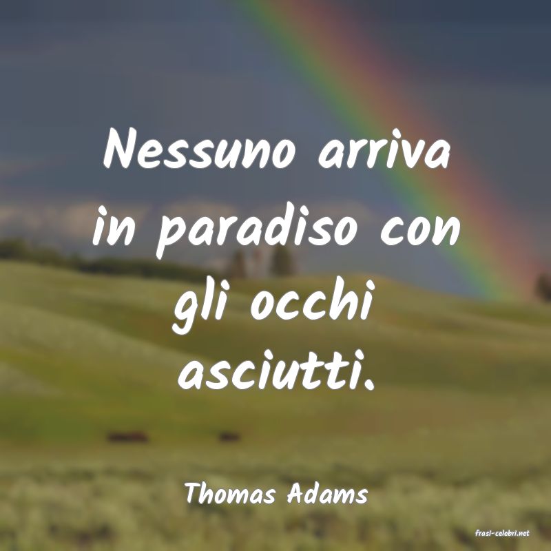 frasi di Thomas Adams