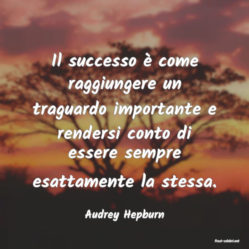 frasi di  Audrey Hepburn
