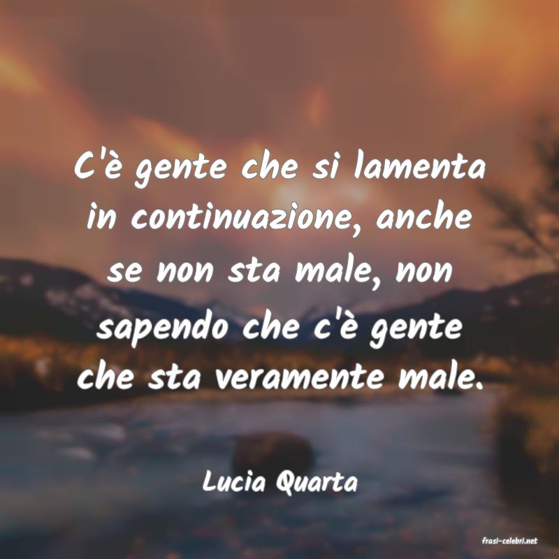 frasi di  Lucia Quarta
