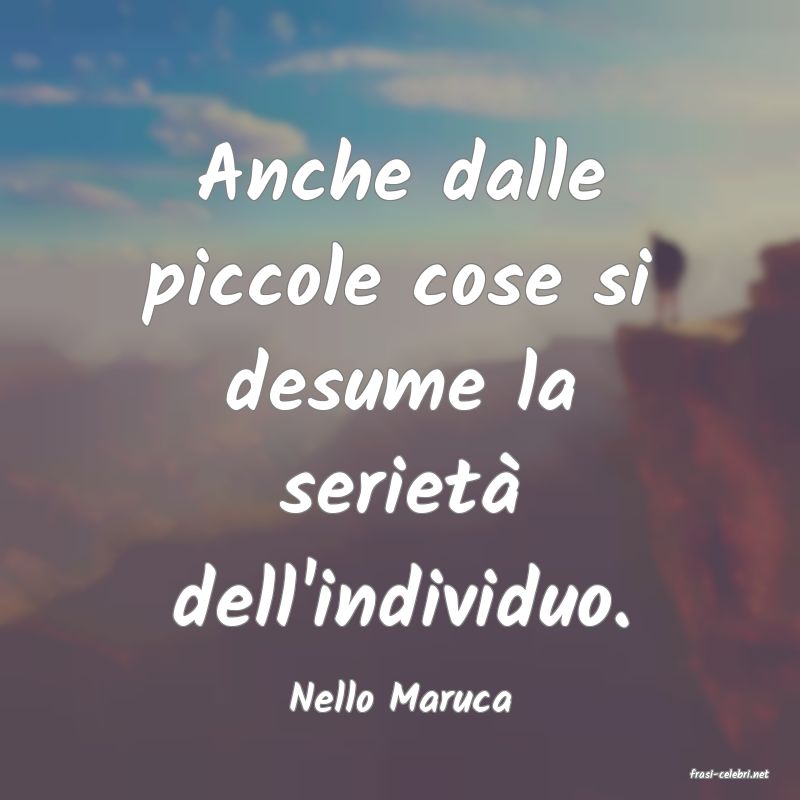 frasi di  Nello Maruca
