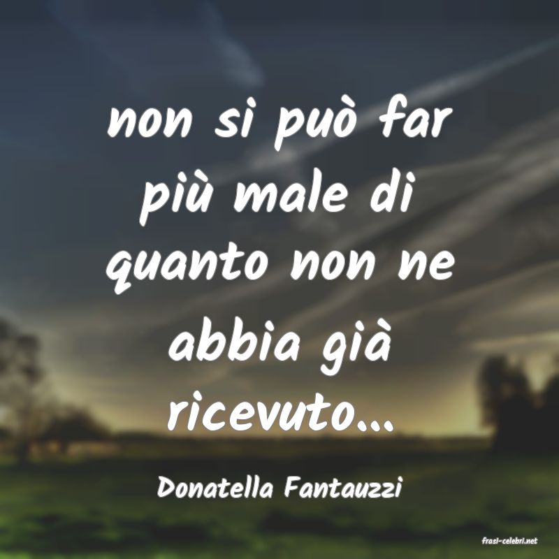 frasi di  Donatella Fantauzzi
