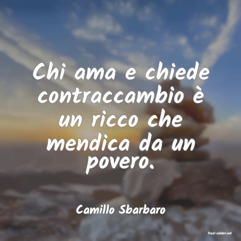 frasi di  Camillo Sbarbaro
