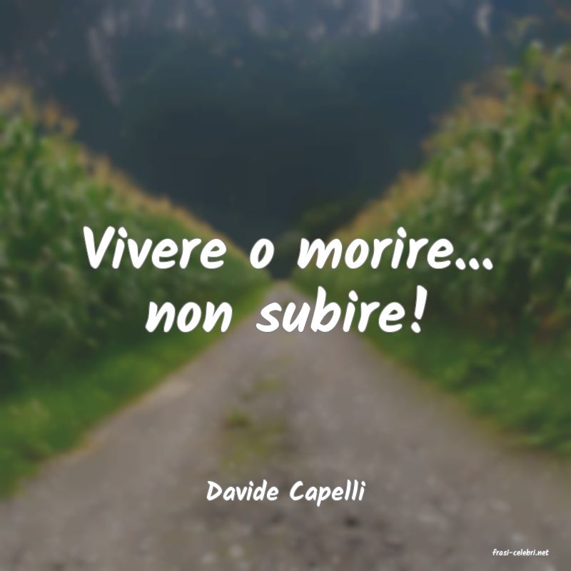 frasi di  Davide Capelli
