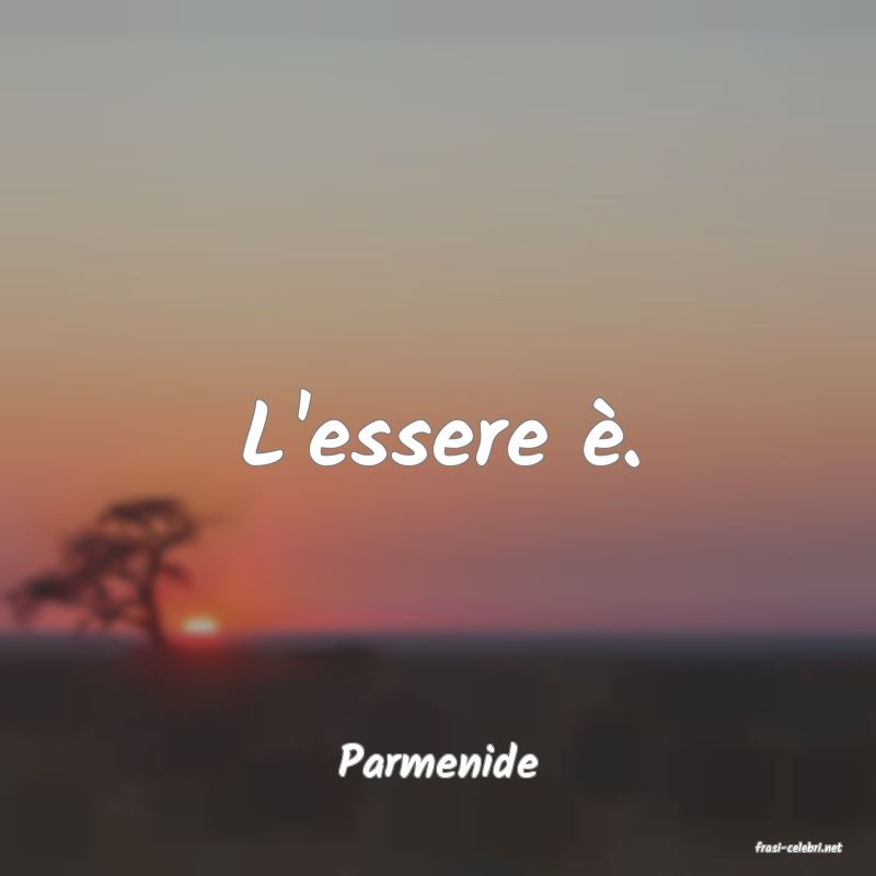 frasi di  Parmenide
