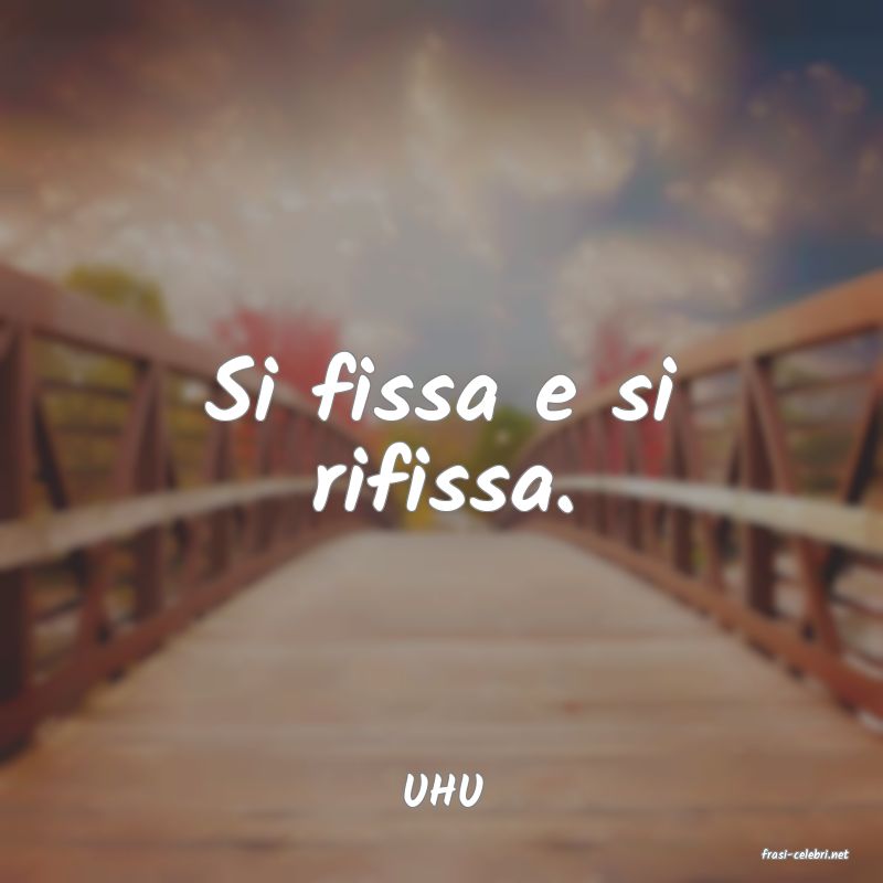 frasi di UHU