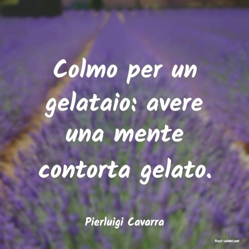 frasi di Pierluigi Cavarra
