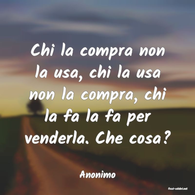 frasi di Anonimo