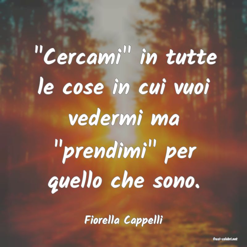 frasi di Fiorella Cappelli
