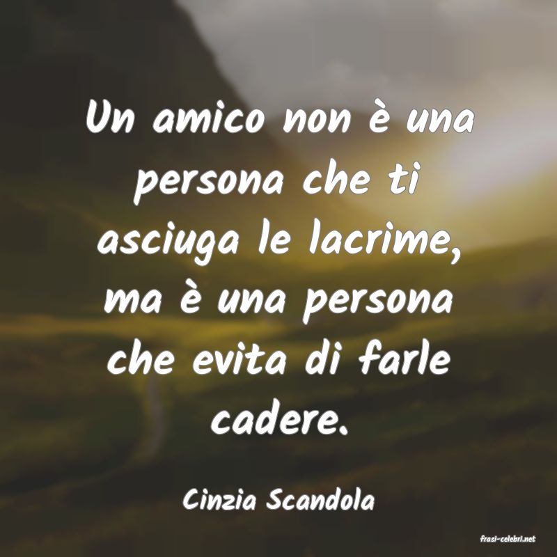 frasi di Cinzia Scandola