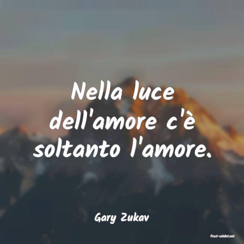 frasi di Gary Zukav