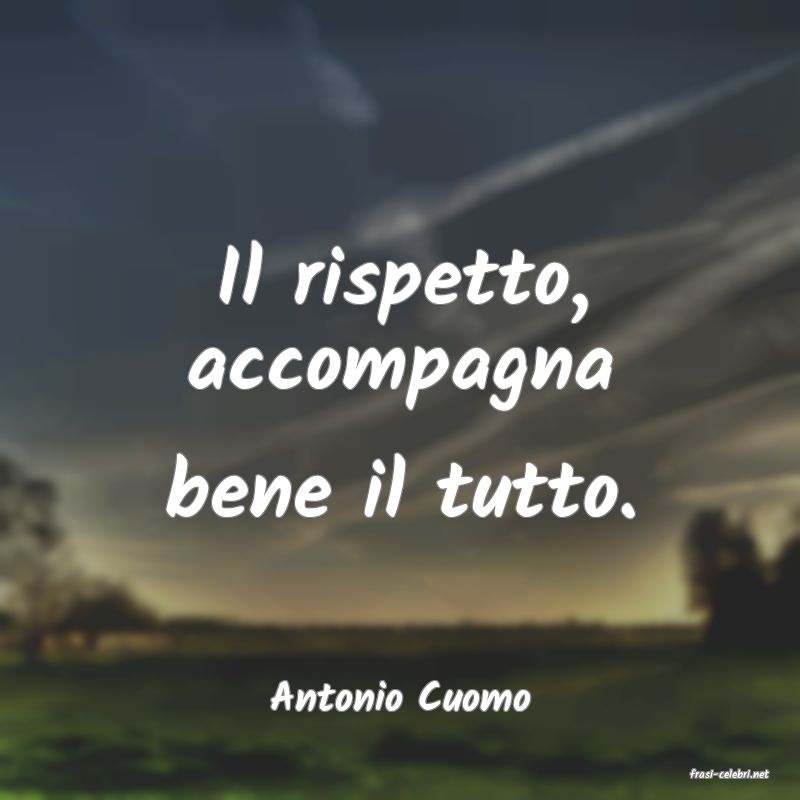 frasi di  Antonio Cuomo
