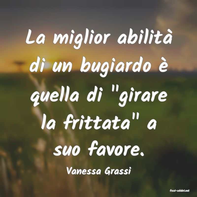 frasi di  Vanessa Grassi
