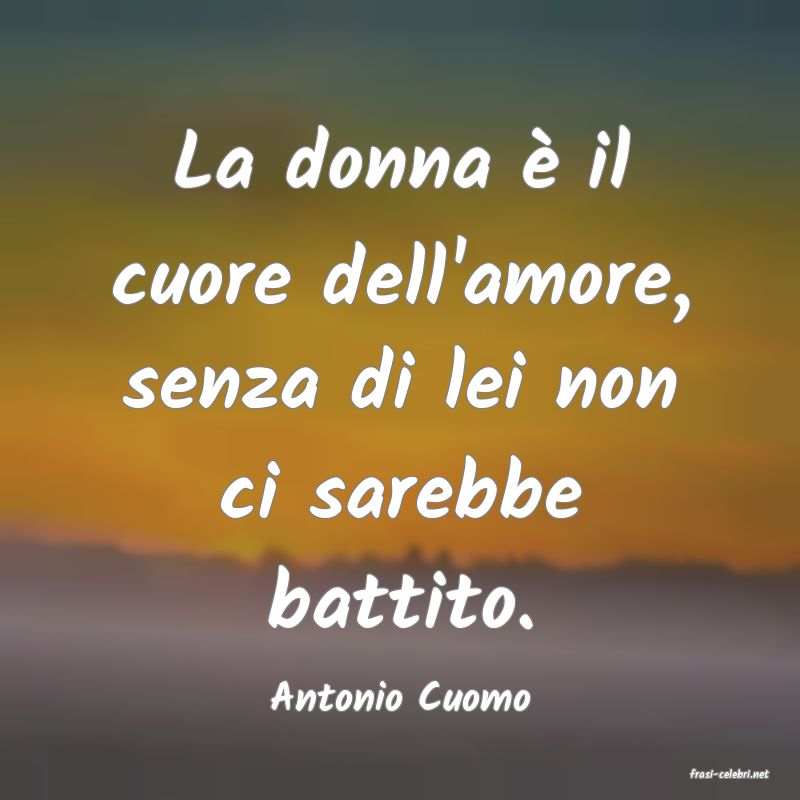 frasi di  Antonio Cuomo
