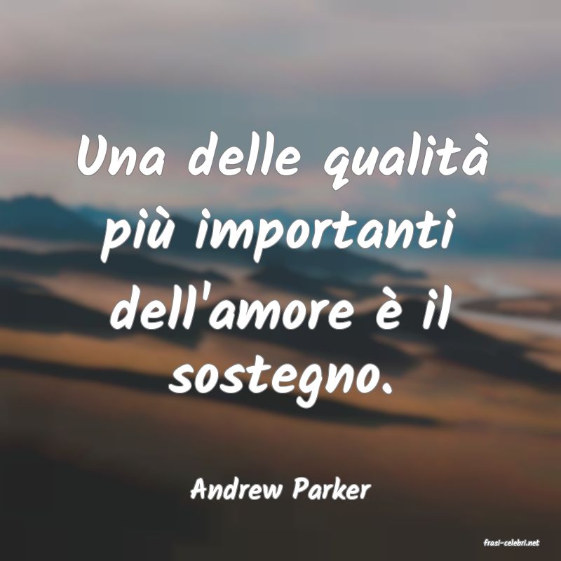 frasi di  Andrew Parker
