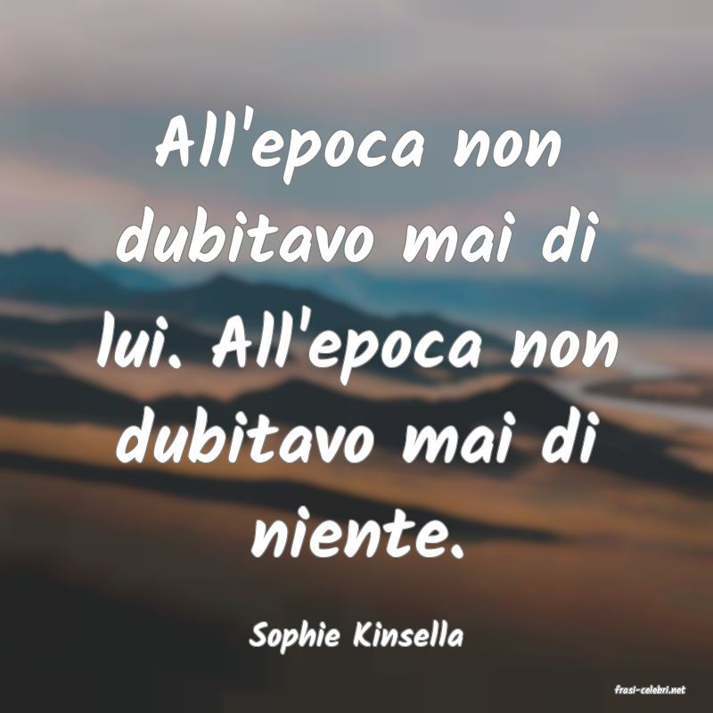 frasi di Sophie Kinsella