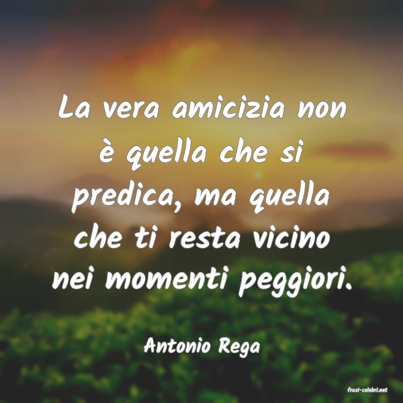 frasi di  Antonio Rega
