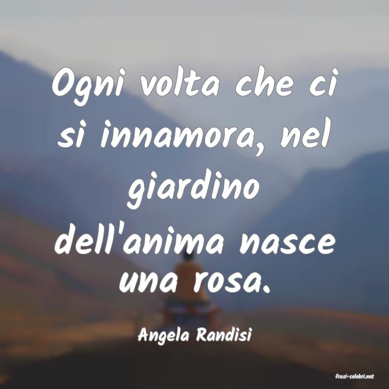 frasi di  Angela Randisi
