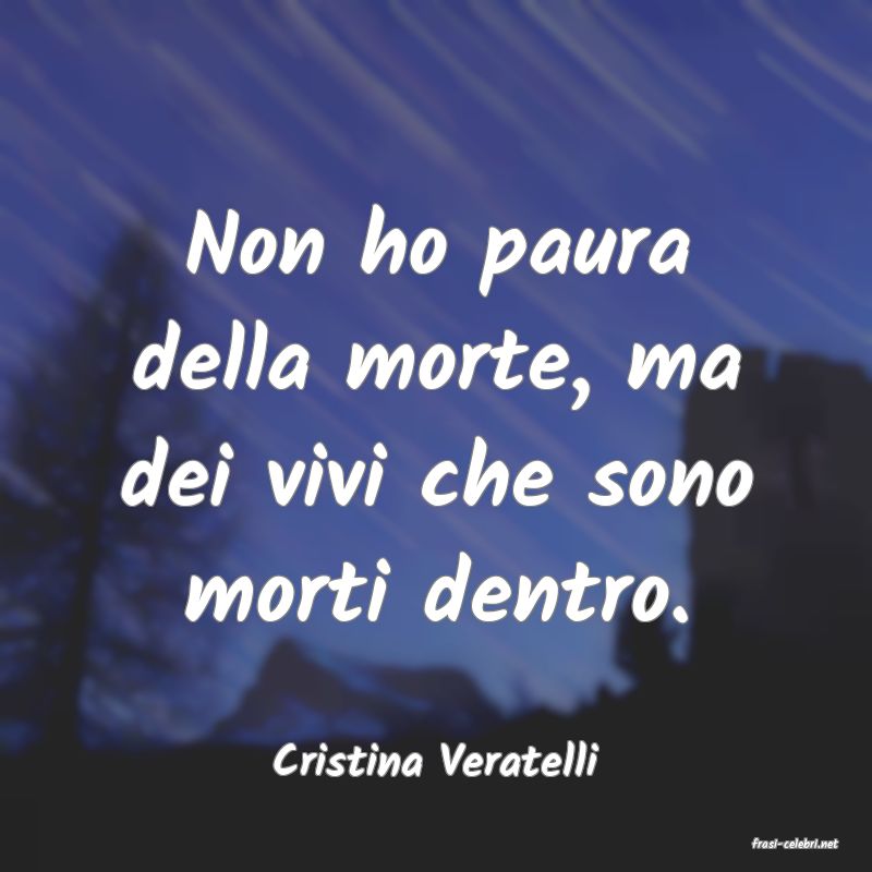 frasi di  Cristina Veratelli
