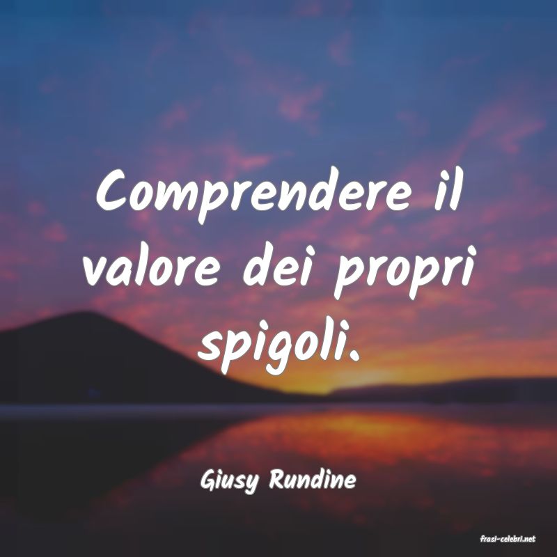 frasi di  Giusy Rundine
