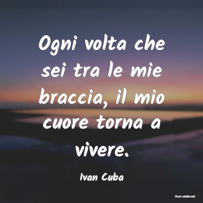 frasi di  Ivan Cuba
