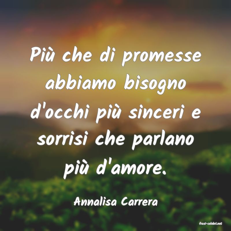 frasi di  Annalisa Carrera
