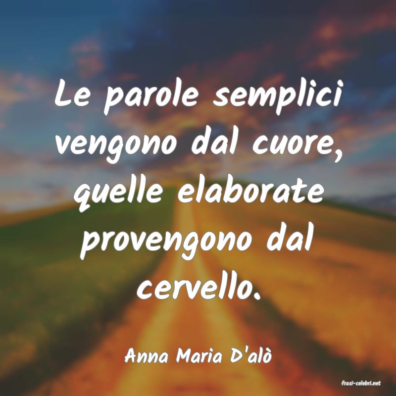 frasi di Anna Maria D'al