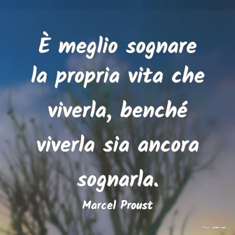 frasi di  Marcel Proust
