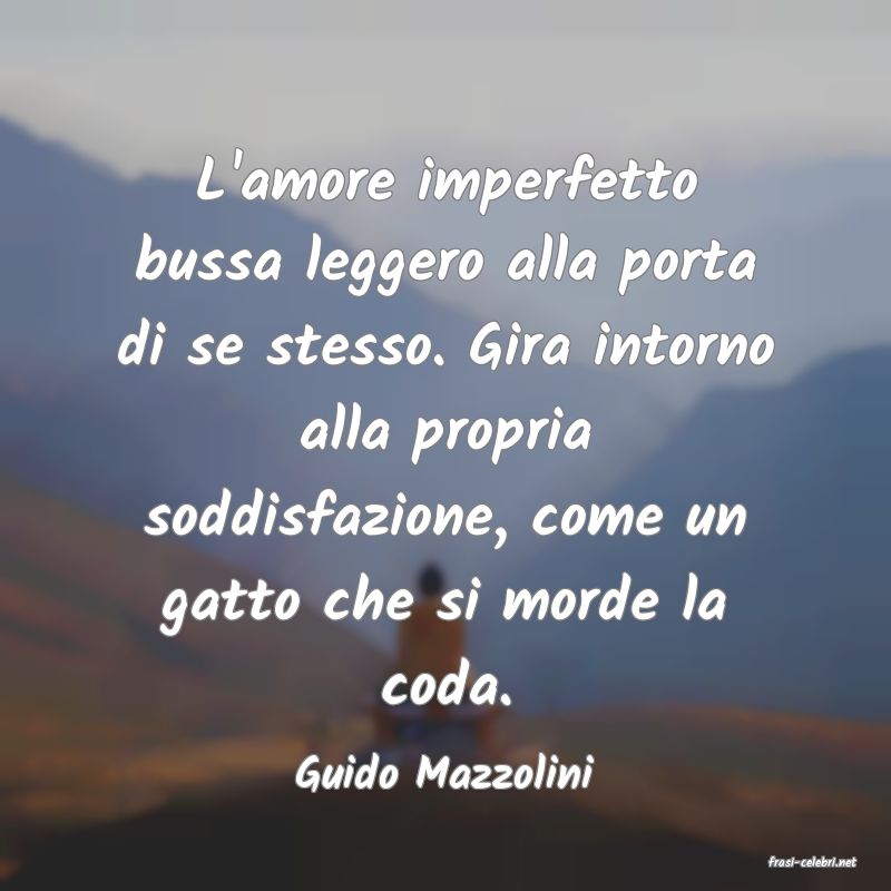 frasi di  Guido Mazzolini
