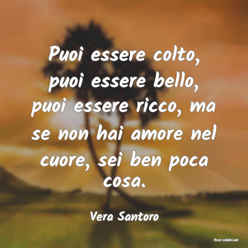 frasi di  Vera Santoro
