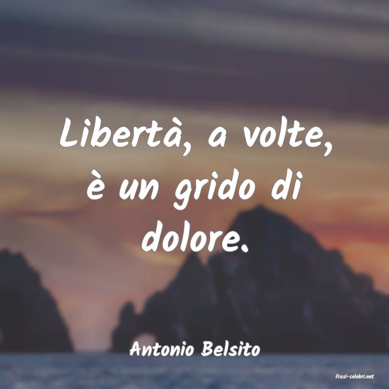 frasi di Antonio Belsito