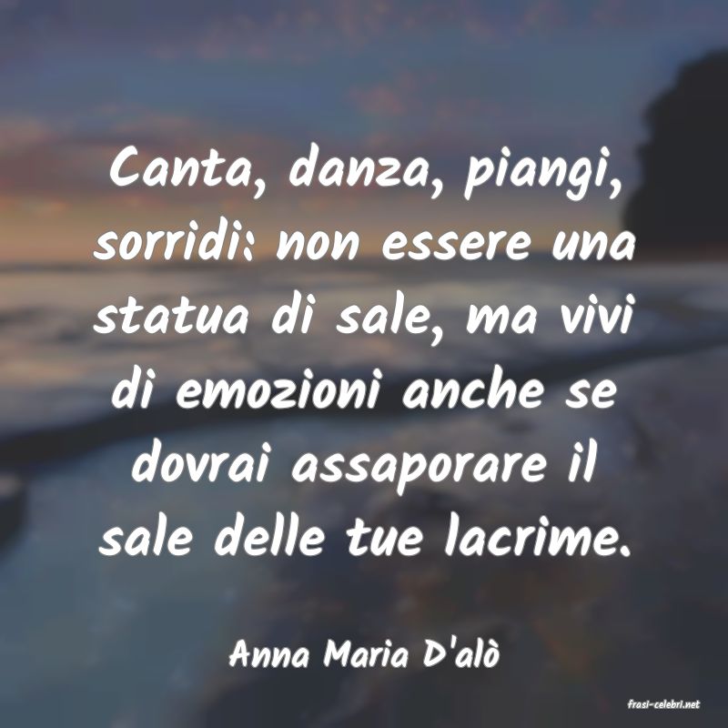 frasi di Anna Maria D'al�