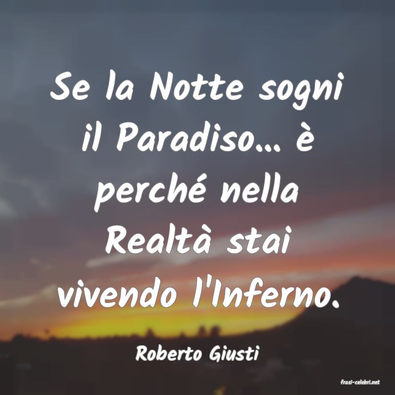 frasi di Roberto Giusti