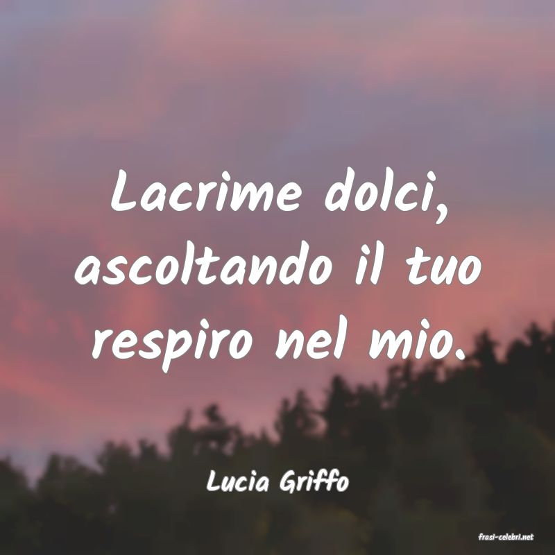 frasi di  Lucia Griffo

