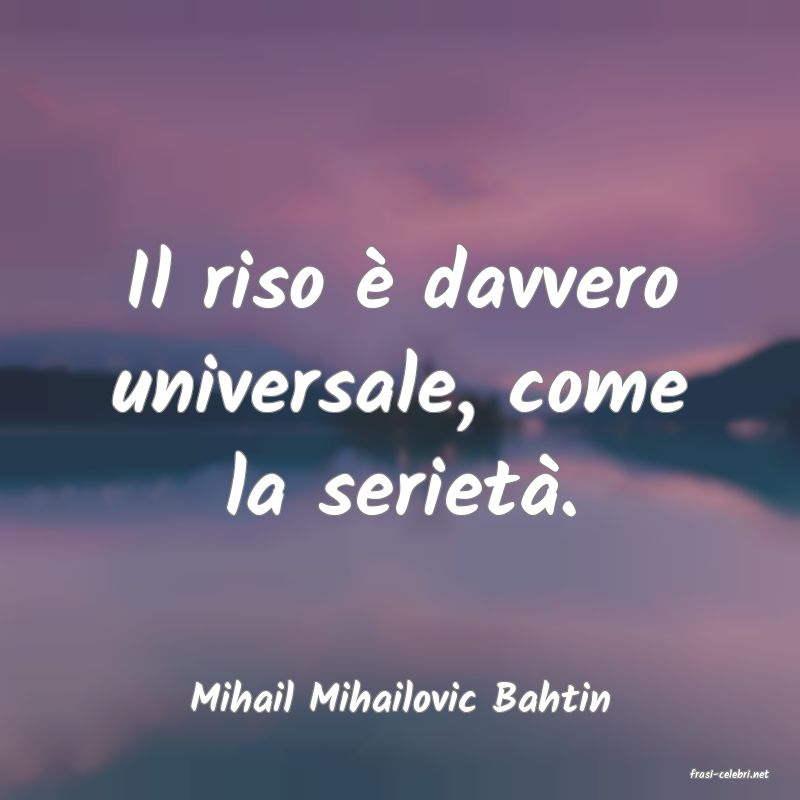 frasi di  Mihail Mihailovic Bahtin
